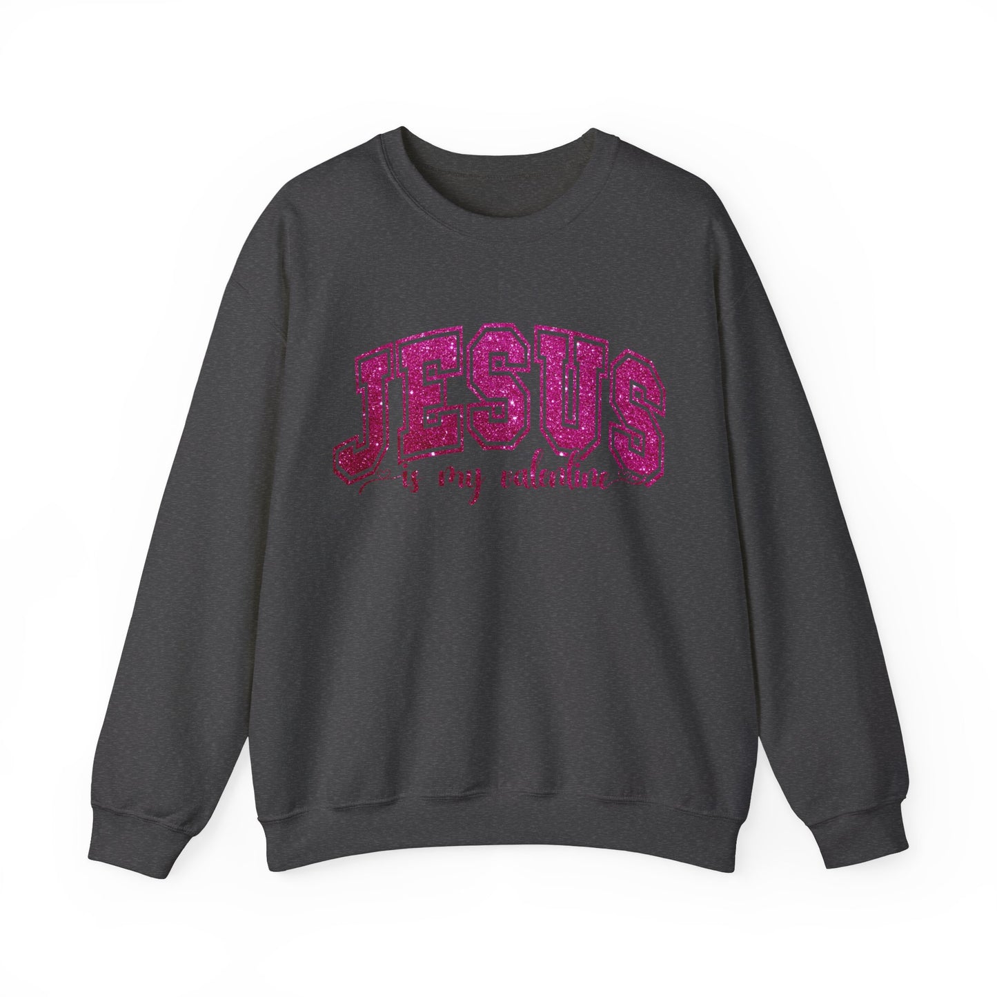 Jesus is My Valentine Women's Sweatshirt