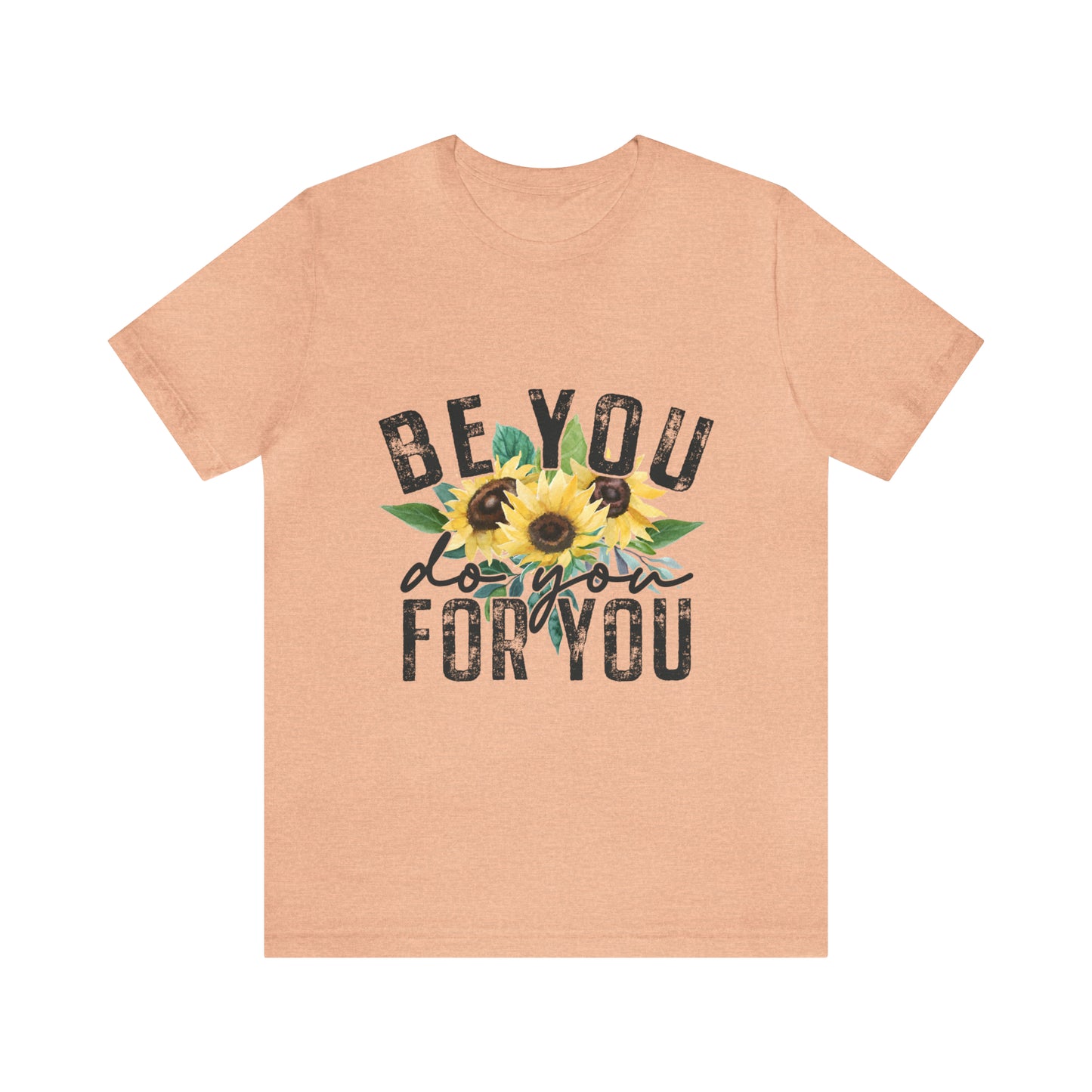 Be you; do you for you self love Short Sleeve Women's Tee