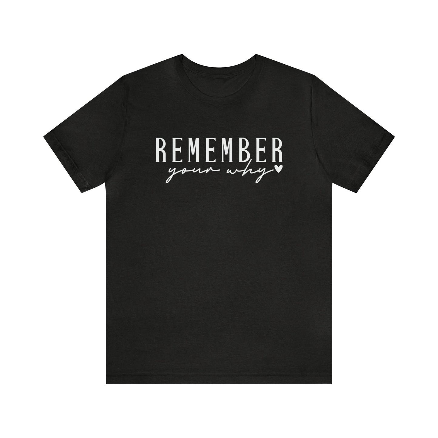 Remember Your Why Women's Tshirt