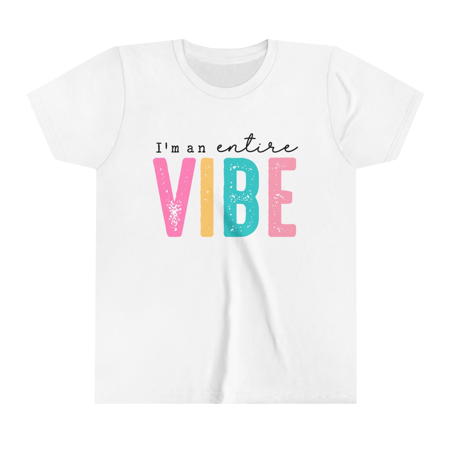 I'm an Entire Vibe Girl's Youth Funny Short Sleeve Shirt