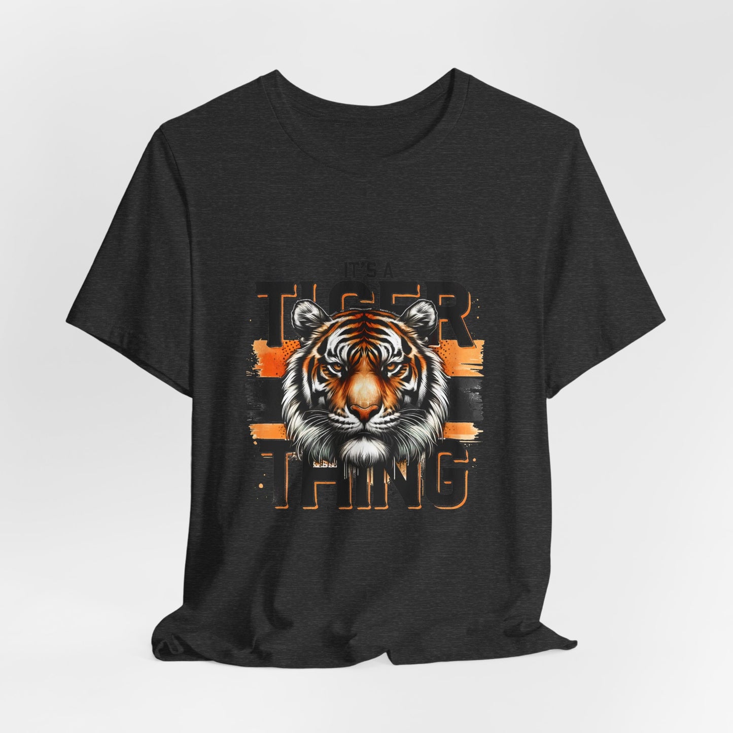 It's a Tiger Thing Adult Unisex Short Sleeve Tee