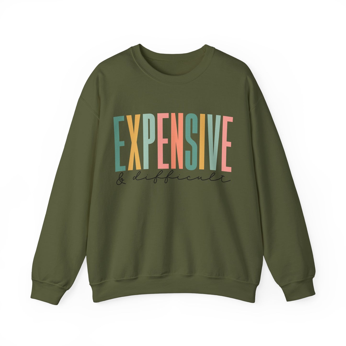 Expensive and Difficult Women's Funny Crewneck Gildan Sweatshirt