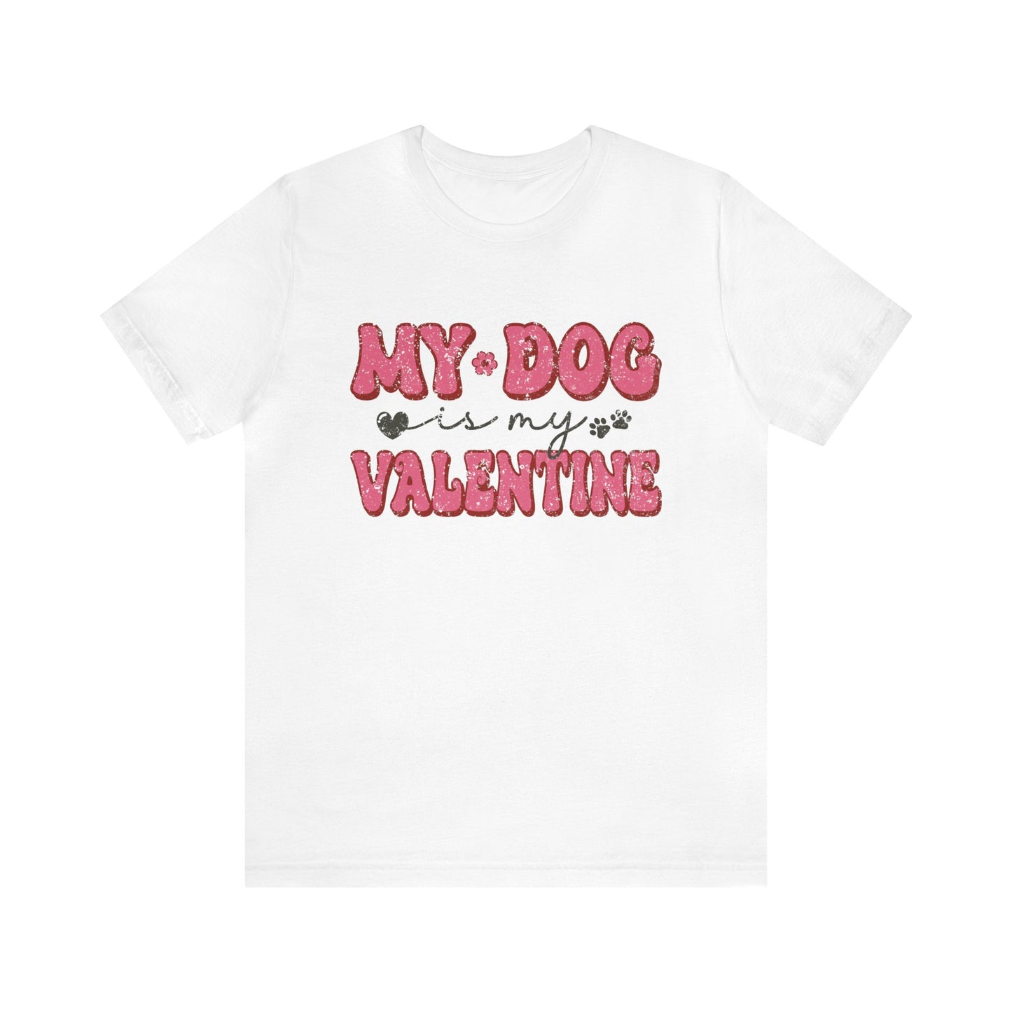 My Dog is My Valentine Women's Tshirt