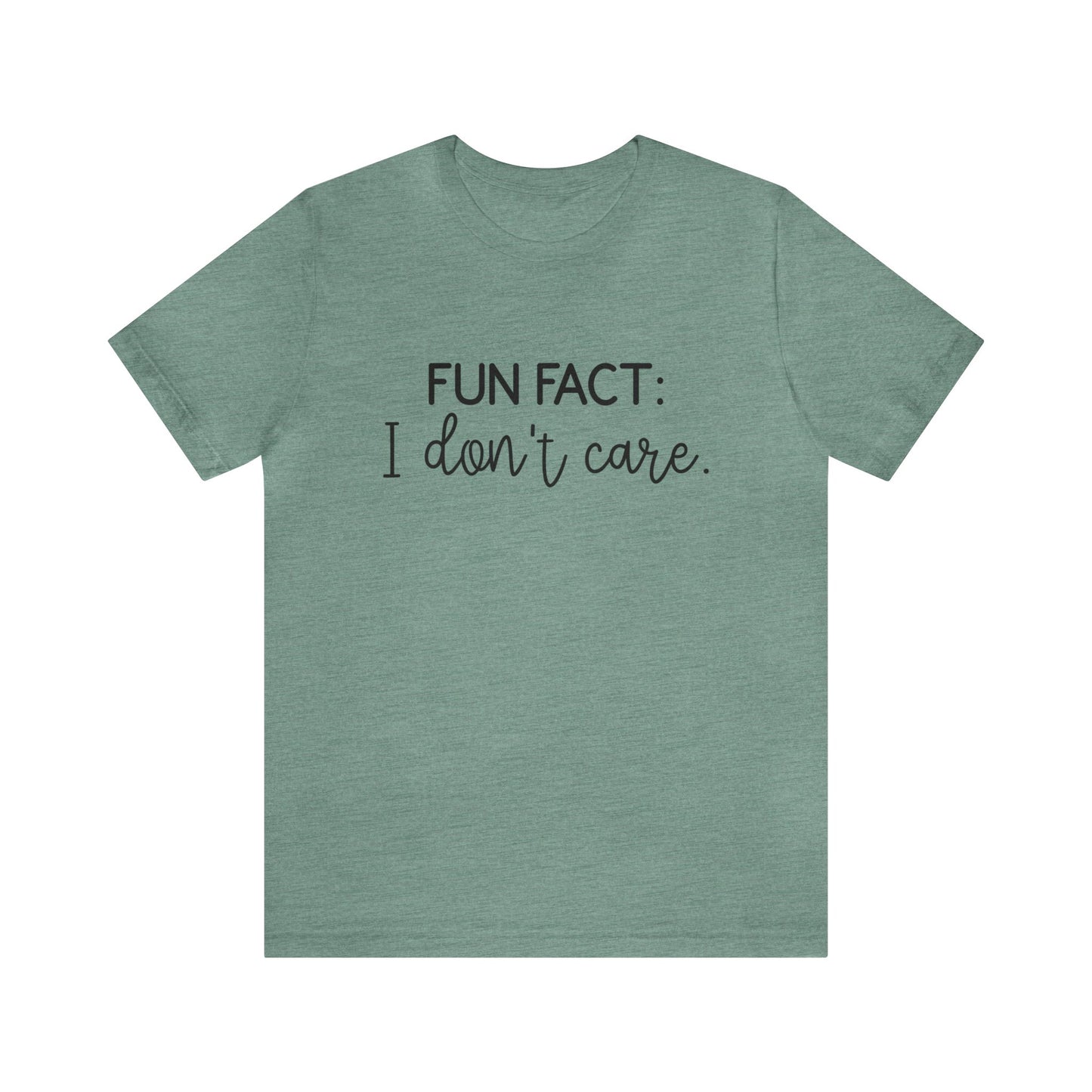 Fun Fact I Don't Care Funny Sarcasm Women's Tshirt