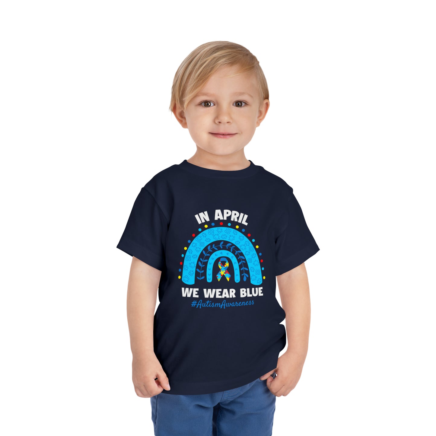 Autism Awareness In April We Wear Blue Advocate Toddler Short Sleeve Tee