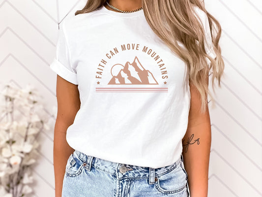 Faith Can Move Mountains Women's Tshirt