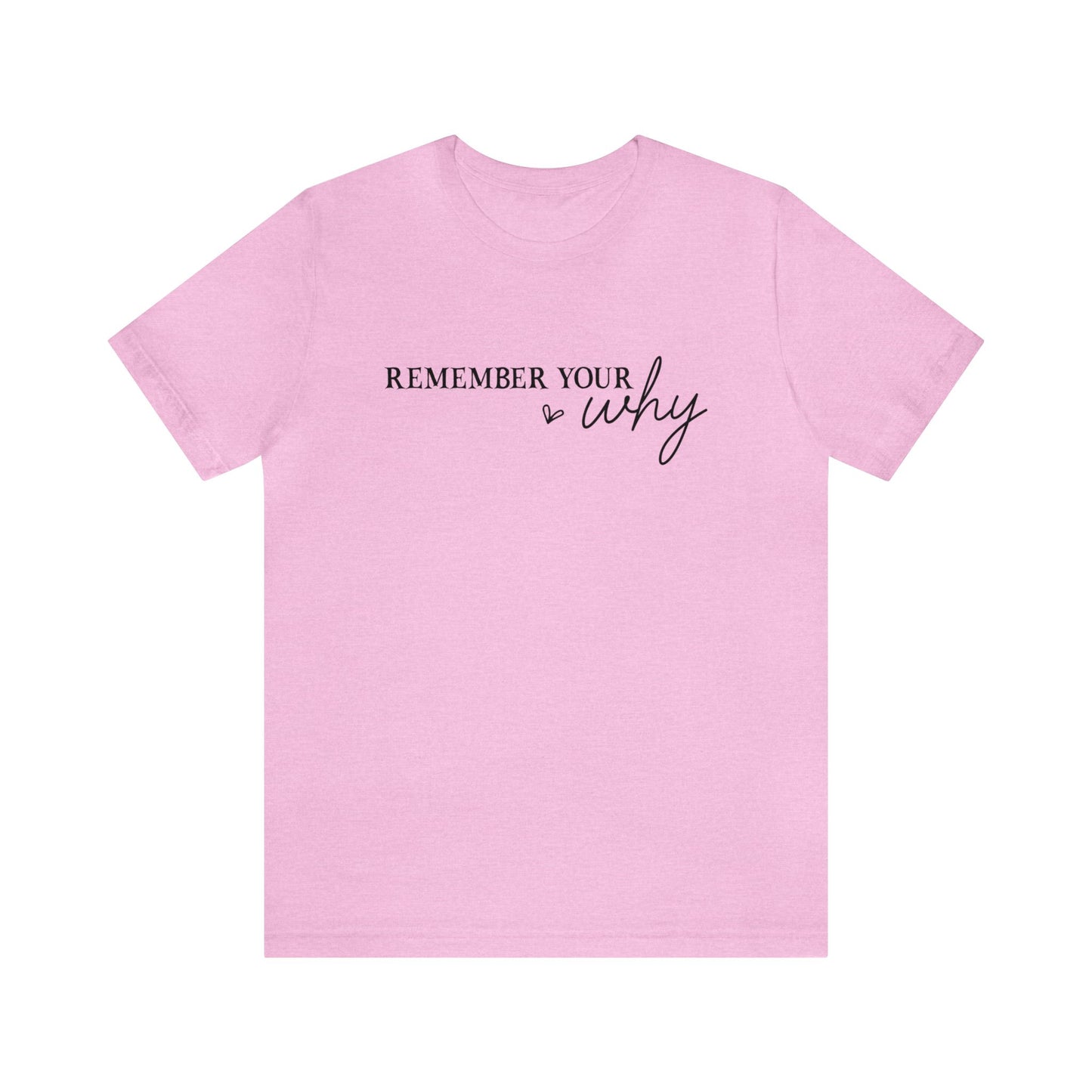 Remember Your Why Women's Tshirt
