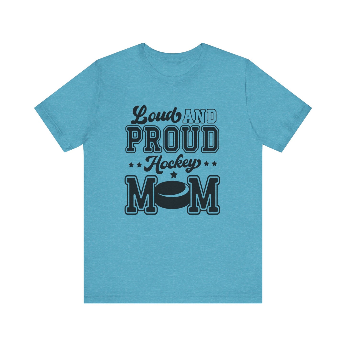 Loud and Proud Hockey Mom Women's Short Sleeve Tee