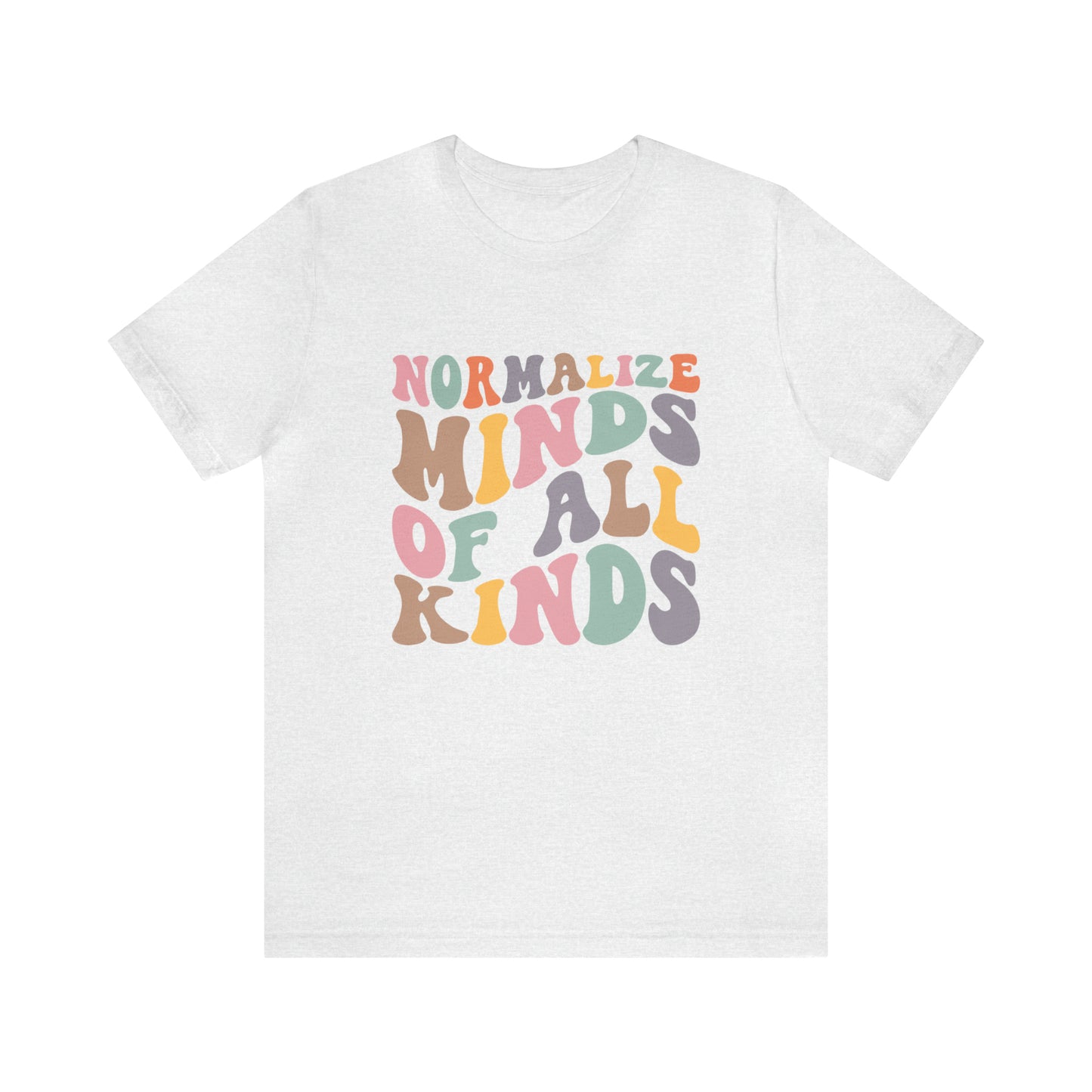 Normalize minds of all kinds Neurodiversity Short Sleeve Tee