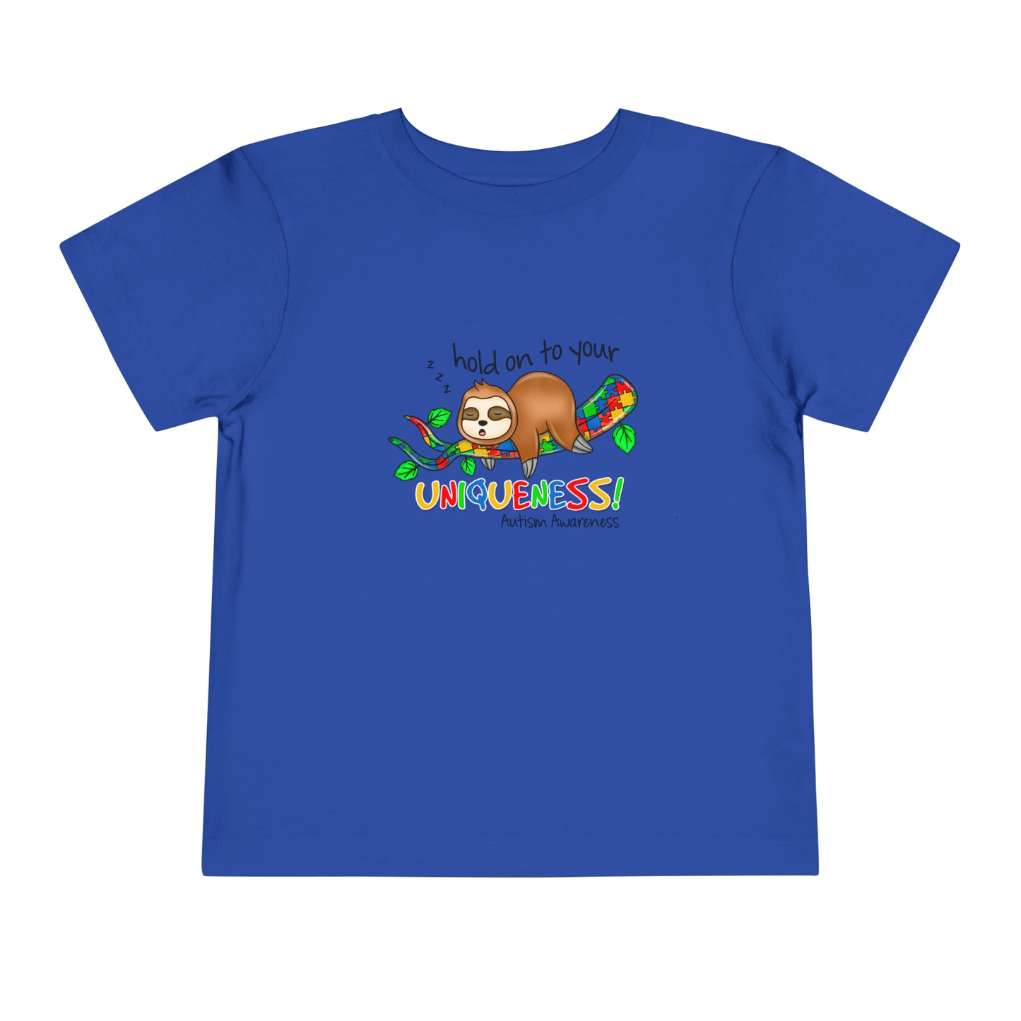 Hold on to your uniqueness Autism Awareness Advocate Toddler Short Sleeve Tee