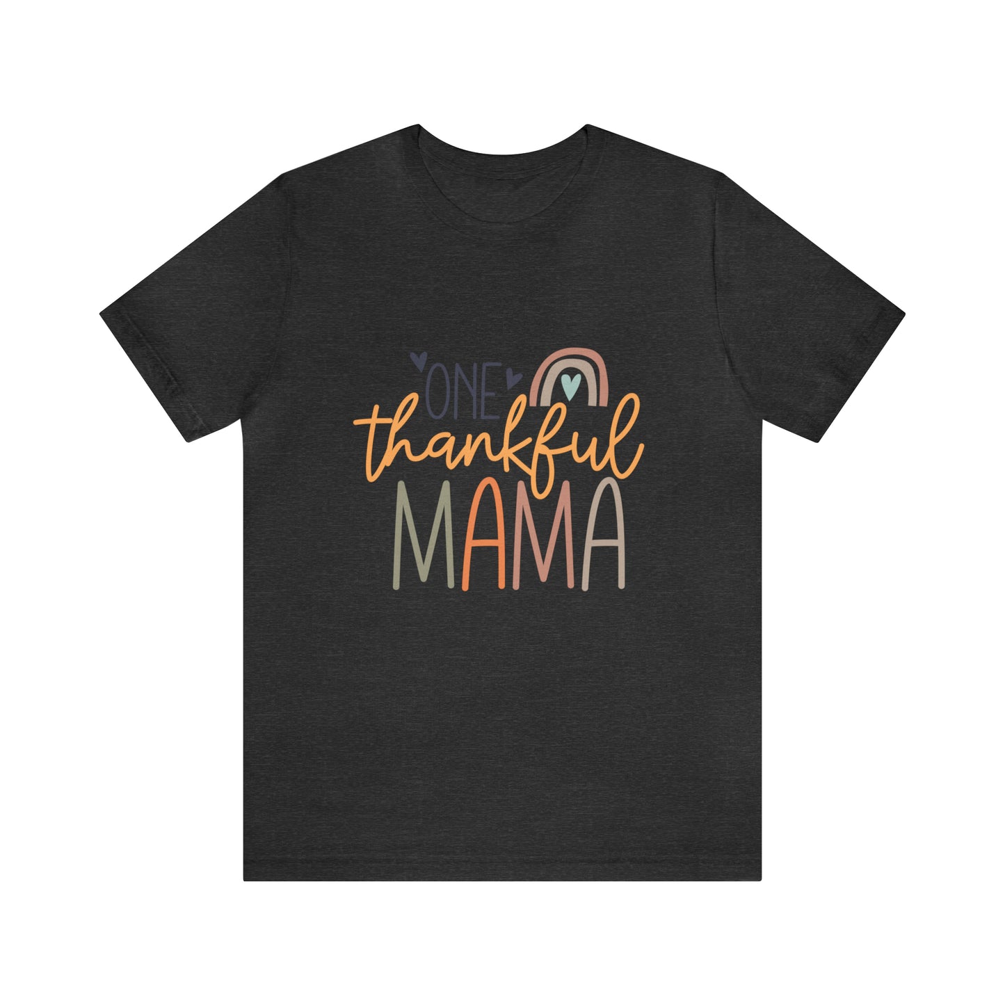 Style 4 One Thankful Mama Rainbow Short Sleeve Tee