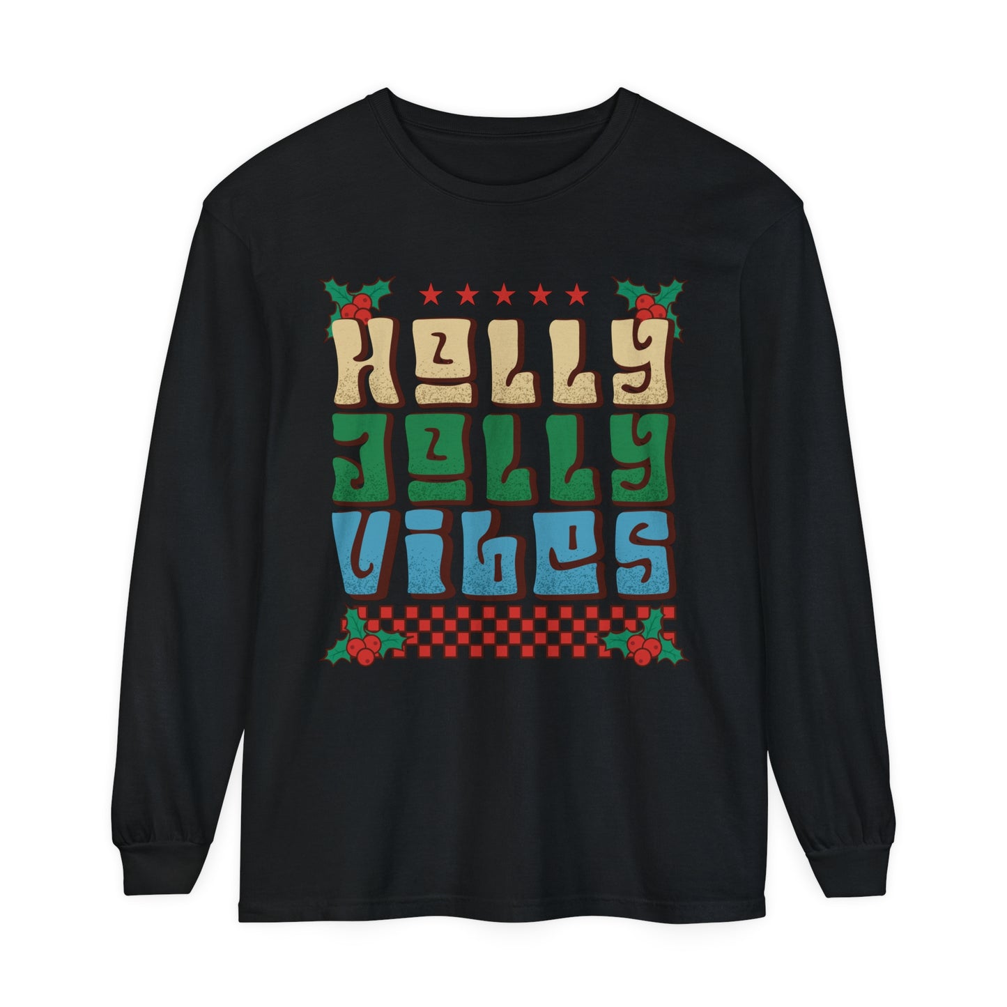 Ugly Christmas Shirt Holly Jolly Vibes Funny  Holiday Adult Unisex Loose Long Sleeve T-Shirt