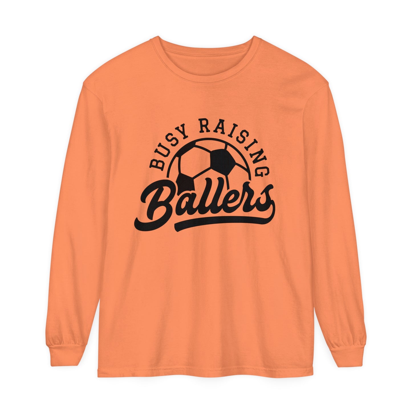 Busy Raising Ballers Soccer Mom and Dad Long Sleeve T-Shirt