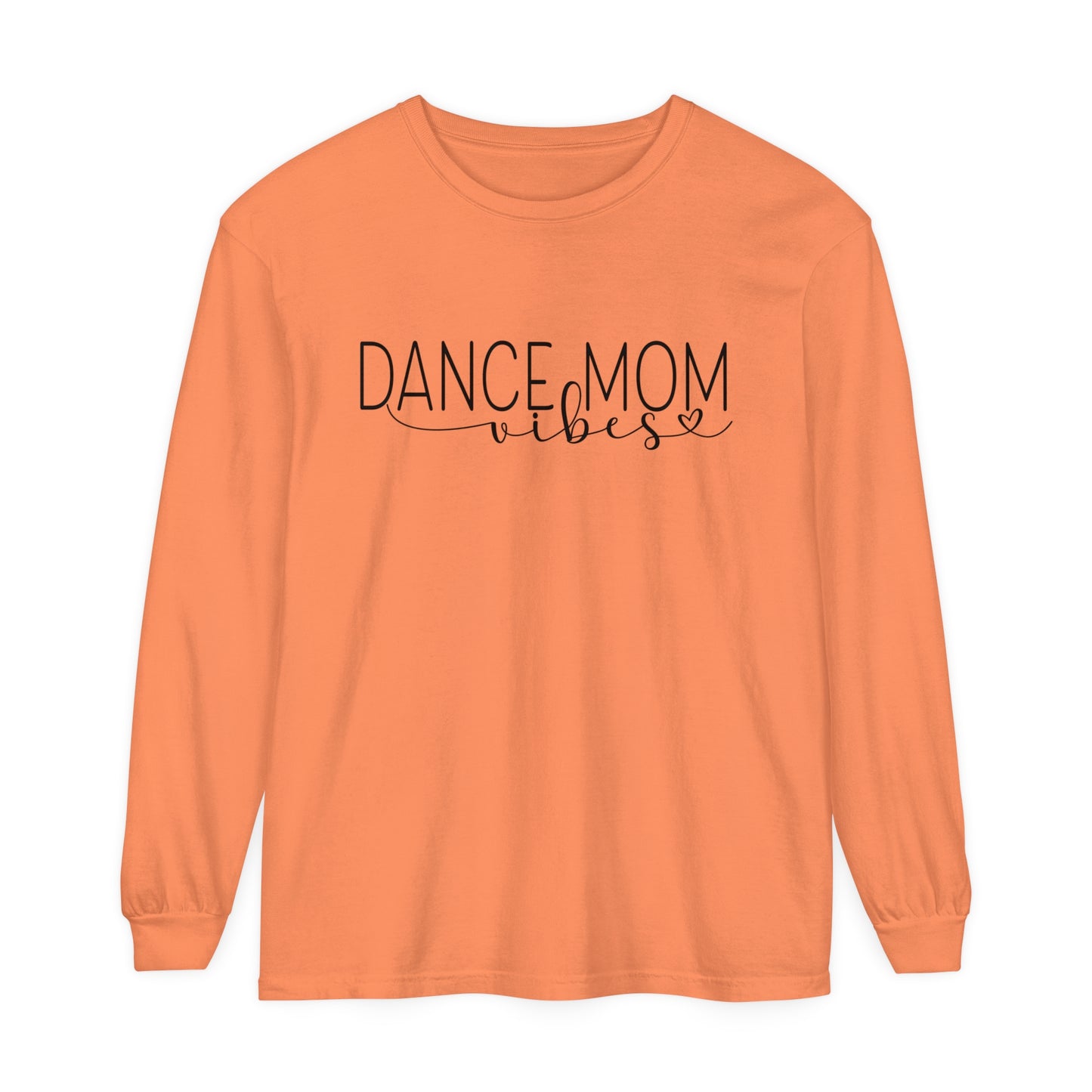 Dance Mom Vibes Loose Long Sleeve T-Shirt