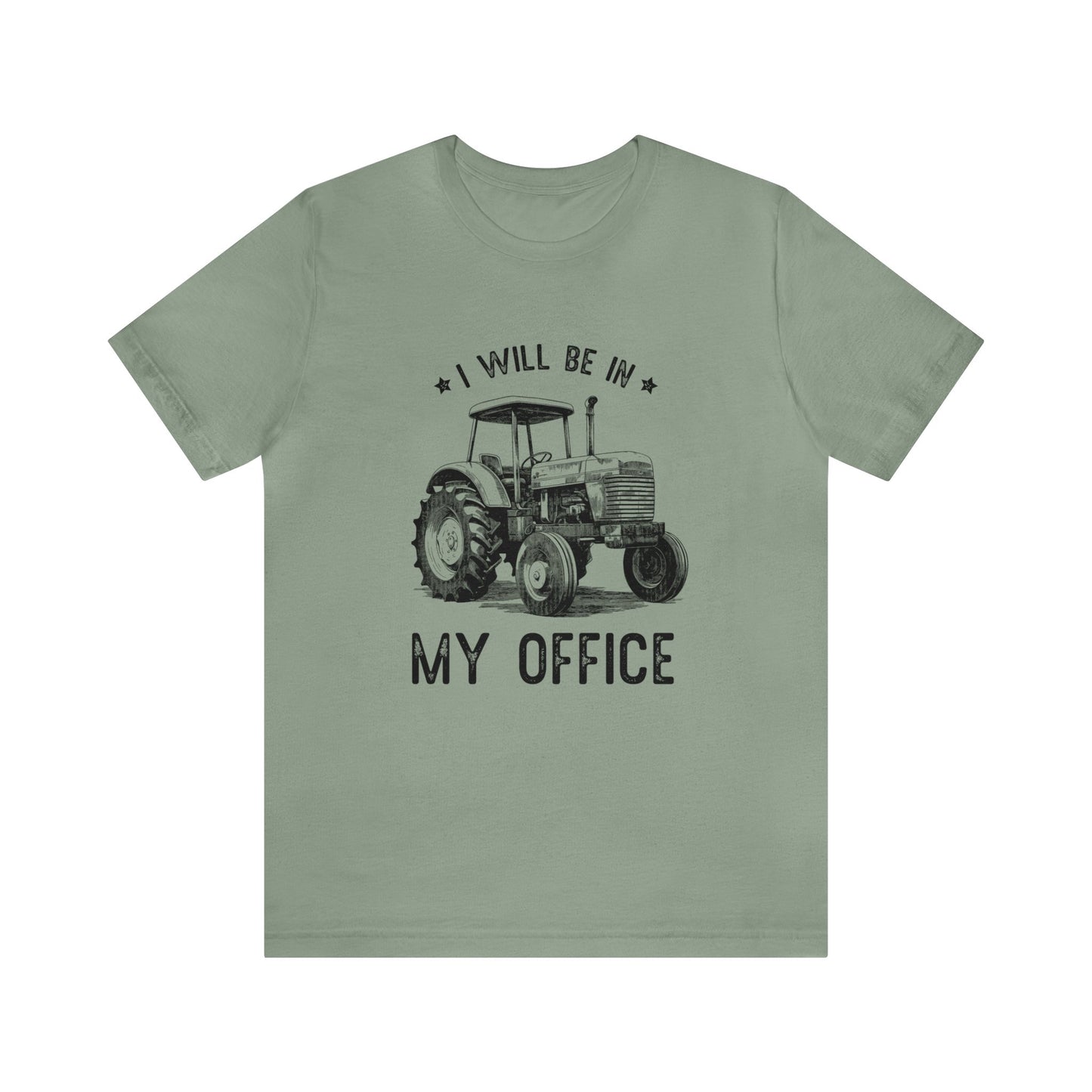 I will be in my office Tractor Farm Men's Farm Tshirt