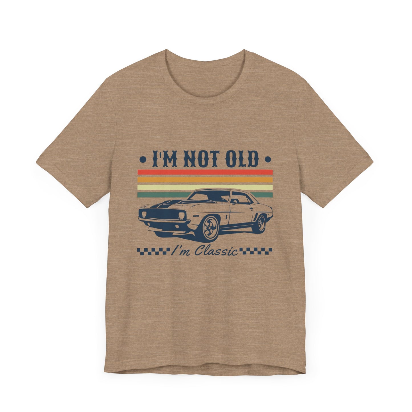 I'm Not Old I'm Classic Dad Funny Short Sleeve Tee