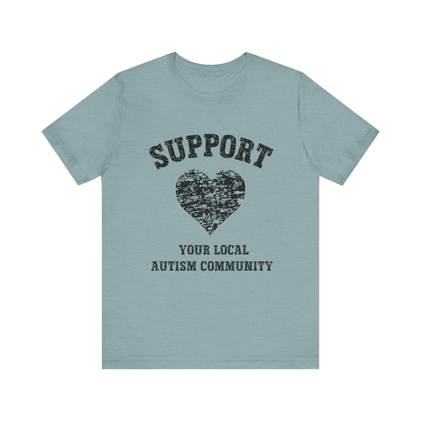 Support Your Local Autism Community  Autism Awareness Adult Unisex Short Sleeve Tee