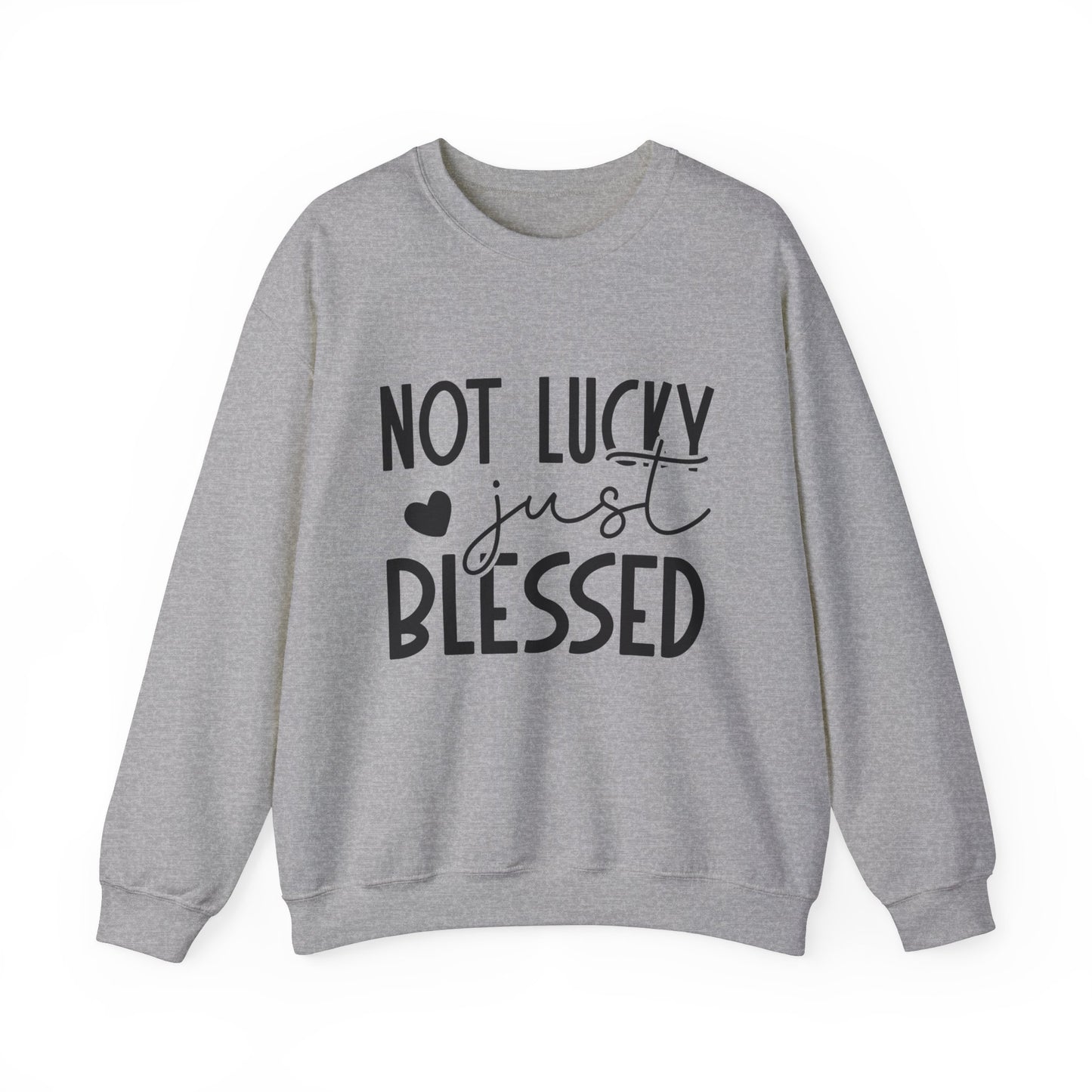 Not Lucky Just Blessed Women's Sweatshirt