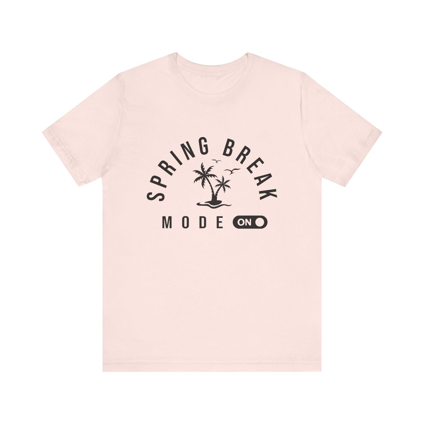 Spring Break Mode On Women's Short Sleeve Tee