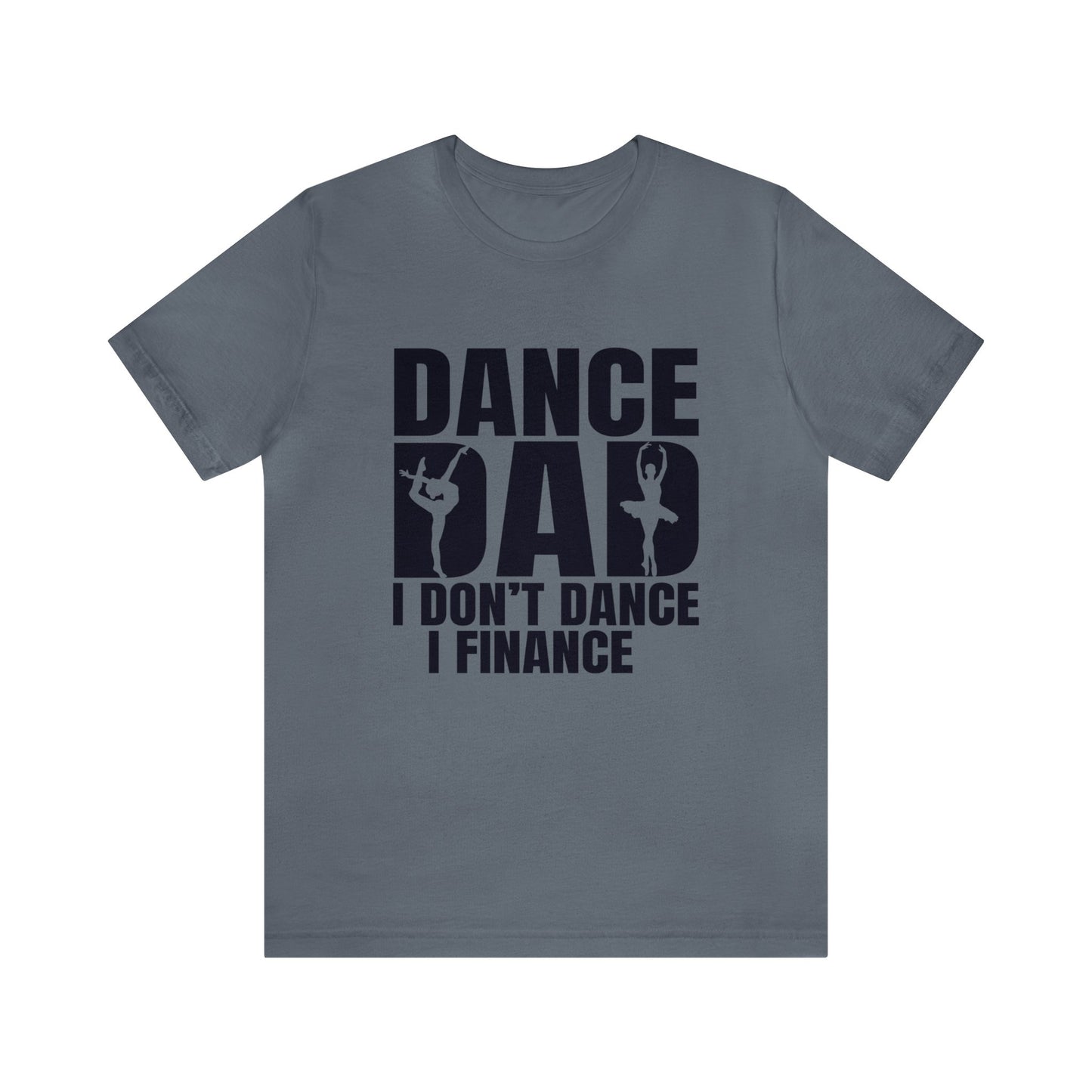 Dance Dad Finance drive clap Short Sleeve Unisex Adult Tee